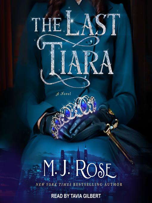 Title details for The Last Tiara by M.J. Rose - Wait list